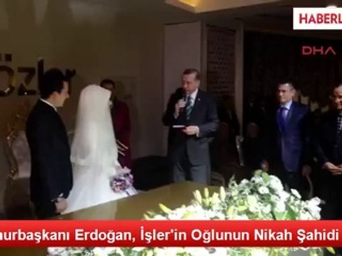 Cumhurbaşkanı Erdoğan, İşler'in Oğlunun Nikah Şahidi Oldu