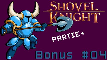 [Shovel Knight Partie+] Bonus #04 - Le hall des champions
