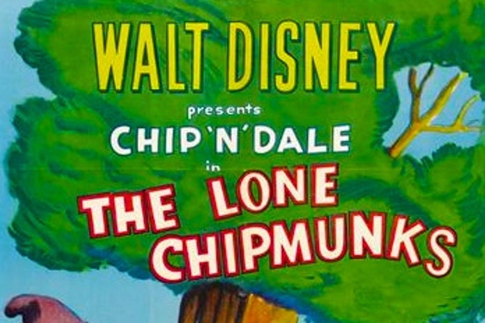 The Lone Chipmunks (1954) Billy Bletcher, Dessie Flynn, James MacDonald.  Animation, Short, Family - video Dailymotion