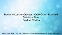 Paderno Lobster Cracker - Crab Claw - Polished Stainless Steel Review