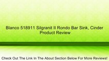Blanco 518911 Silgranit II Rondo Bar Sink, Cinder Review