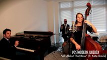 All About That Bass - Jazz Meghan Trainor Cover ft. Kate Davis - Postmodern Jukebox