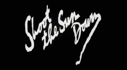 Shoot the Sun Down (1978) Margot Kidder, Geoffrey Lewis, Christopher Walken.  Western