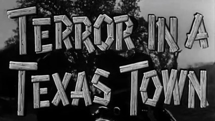 Terror in a Texas Town (1958) Sterling Hayden, Sebastian Cabot, Carol Kelly.  Western