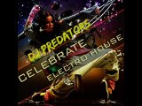 Celebrate Electro House - DJ PREDATORS