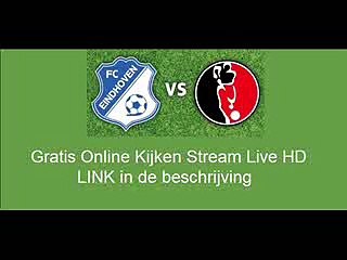 Eindhoven - Helmond Gratis Online Kijken Stream Live WATCH HD