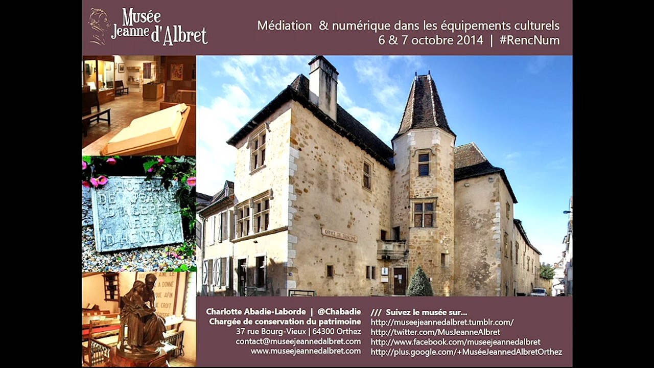 Rencontre "Médiation & numérique" 2014 : Musées - Table-ronde 2 - Musée Jeanne d'Albret