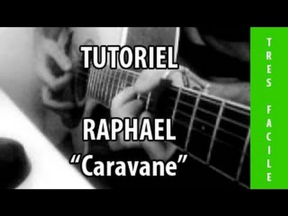 Raphael - Caravane - Cours de guitare ( Facile )
