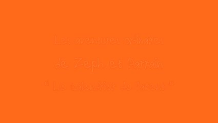 Les Aventures Ordinaires de Zeph et Parrain