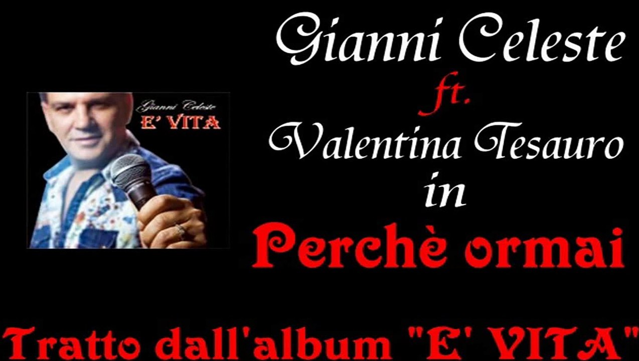 Gianni Celeste ft.Valentina Tesauro - Perchè ormai by IvanRubacuori88