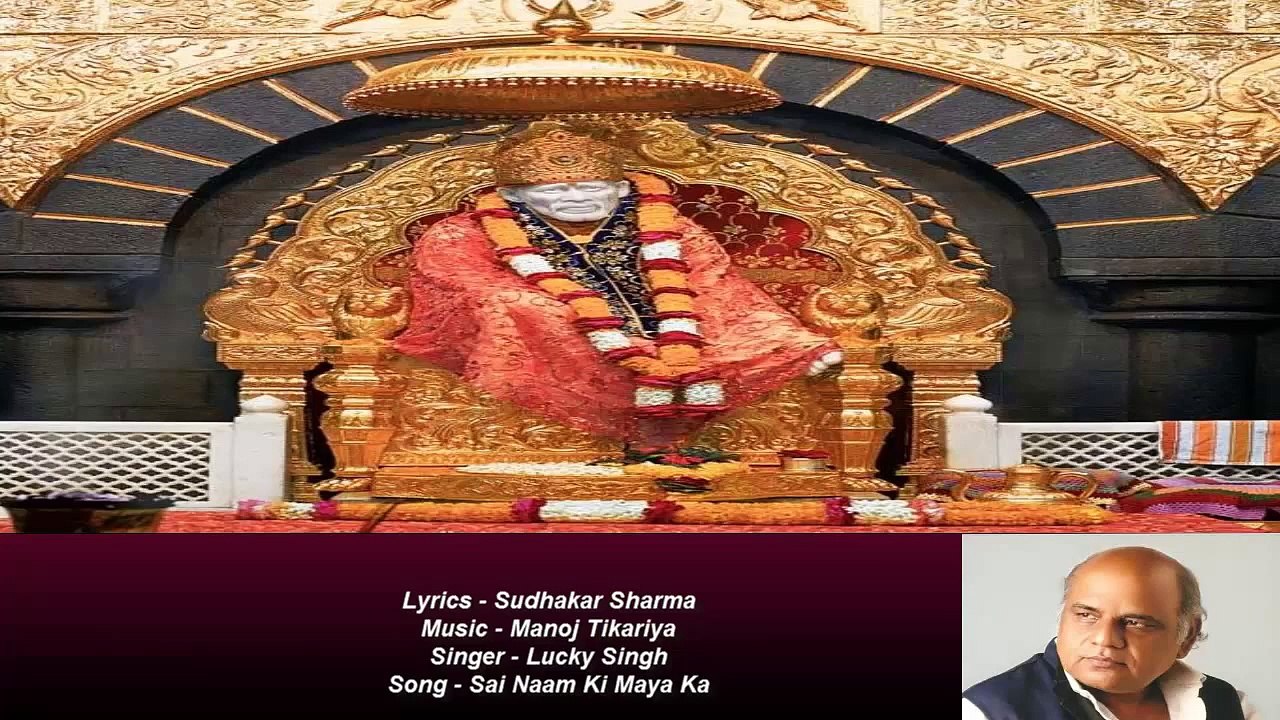 Sudhakar Sharma - Song - Sai Naam Ki Maya Ka - Singer - Lucky Singh