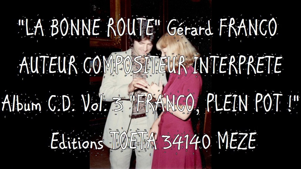 La bonne route CHANSON DE Gerard FRANCO