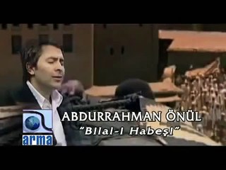Abdurrahman Önül - Bilali Habeşi