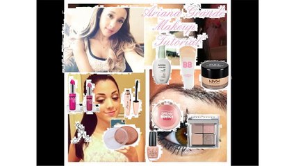 ariana grande makeup tutorial