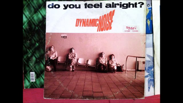 Dynamic Noise - Do You Feel Alright (A) (Club Version) (1991)