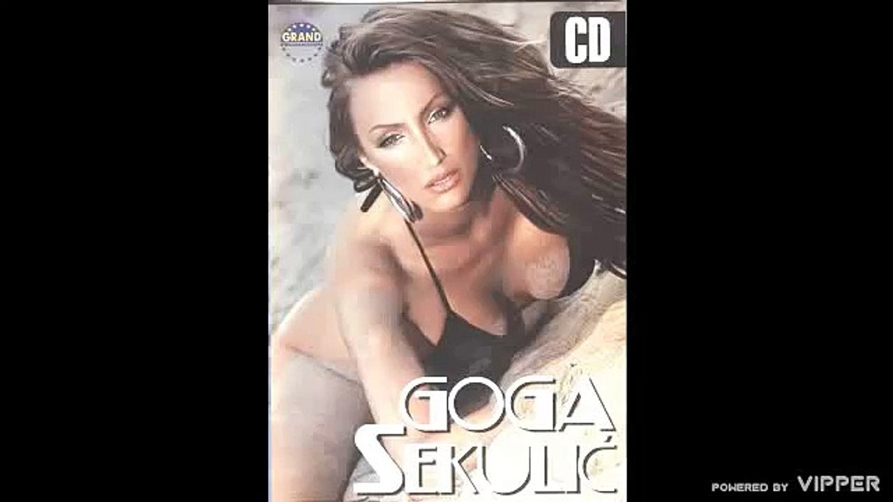 Goga Sekulic - Gacice - (Audio 2006)