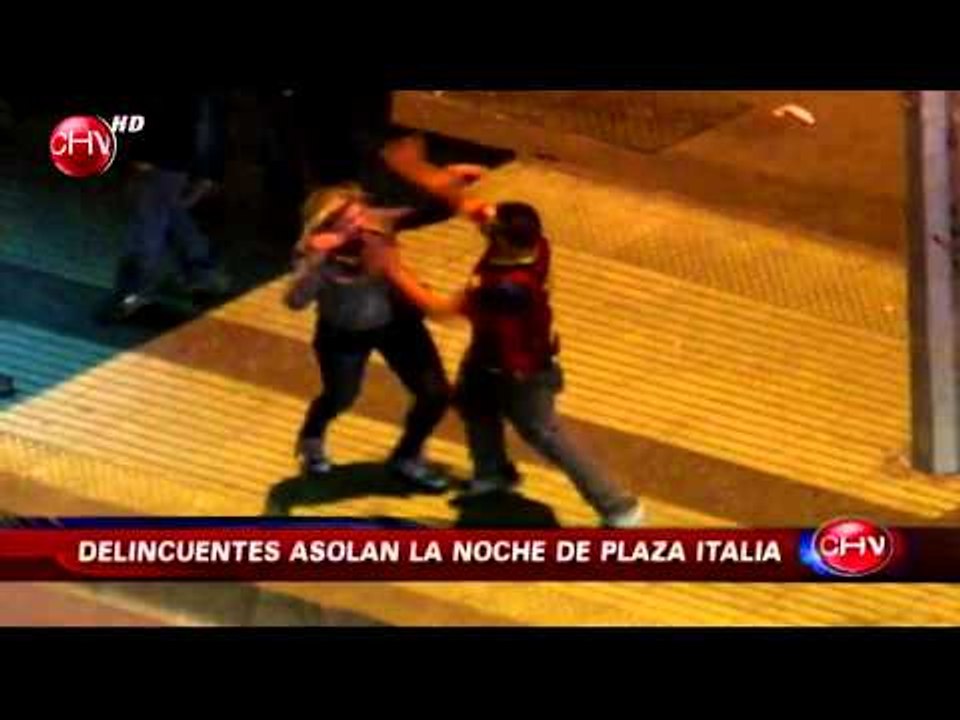 Terror en Plaza Italia: Ataques, asaltos, peleas y bandas organizadas - CHV Noticias