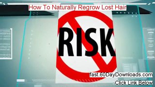How To Naturally Regrow Lost Hair review with download link