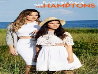 E ! Kourtney and Khloé Take the Hamptons Saison 1 Episode 5