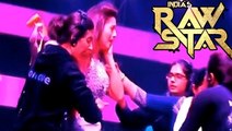 India's Raw Star: Gauahar Khan Slapped For Wearing Short Clothes