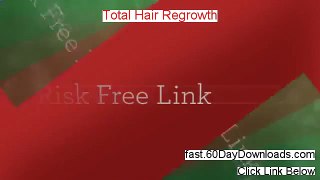 Total Hair Regrowth Download the System No Risk - Risk Free