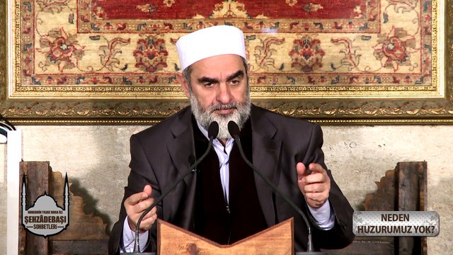 34-Neden Huzurumuz Yok - Şehzade Başı Cami Sohbetleri Nureddin Yıldız