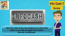Info Cash 2 Reviews-Honest Review 2nd Bonus