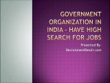 Government Organization In India - Have High Search For Jobs