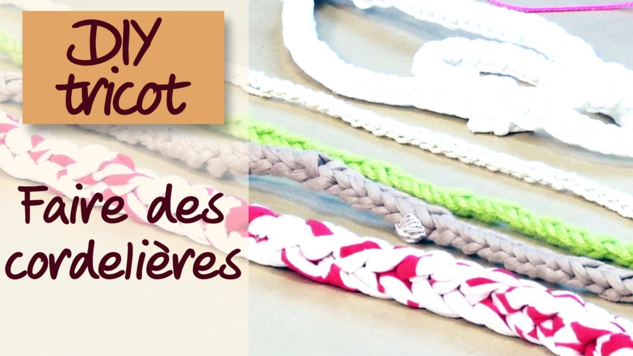 Tricoter des cordelières - Tuto Tricot