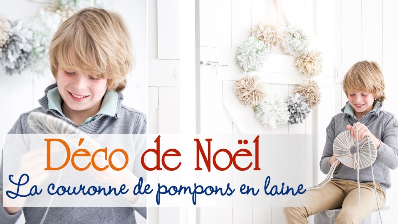 Faire une couronne de Noël en pompons de laine - Tuto