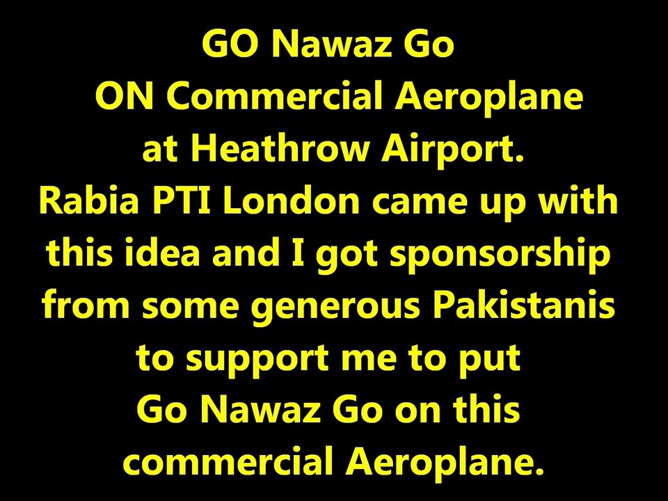 Watch Go Nawaz Go Plane At Heathrow Airport London, Really Amazing