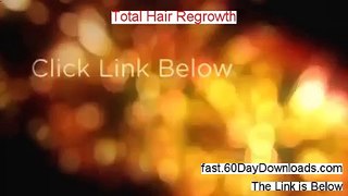 Total Hair Regrowth Download the Program Free of Risk - it is not a scam