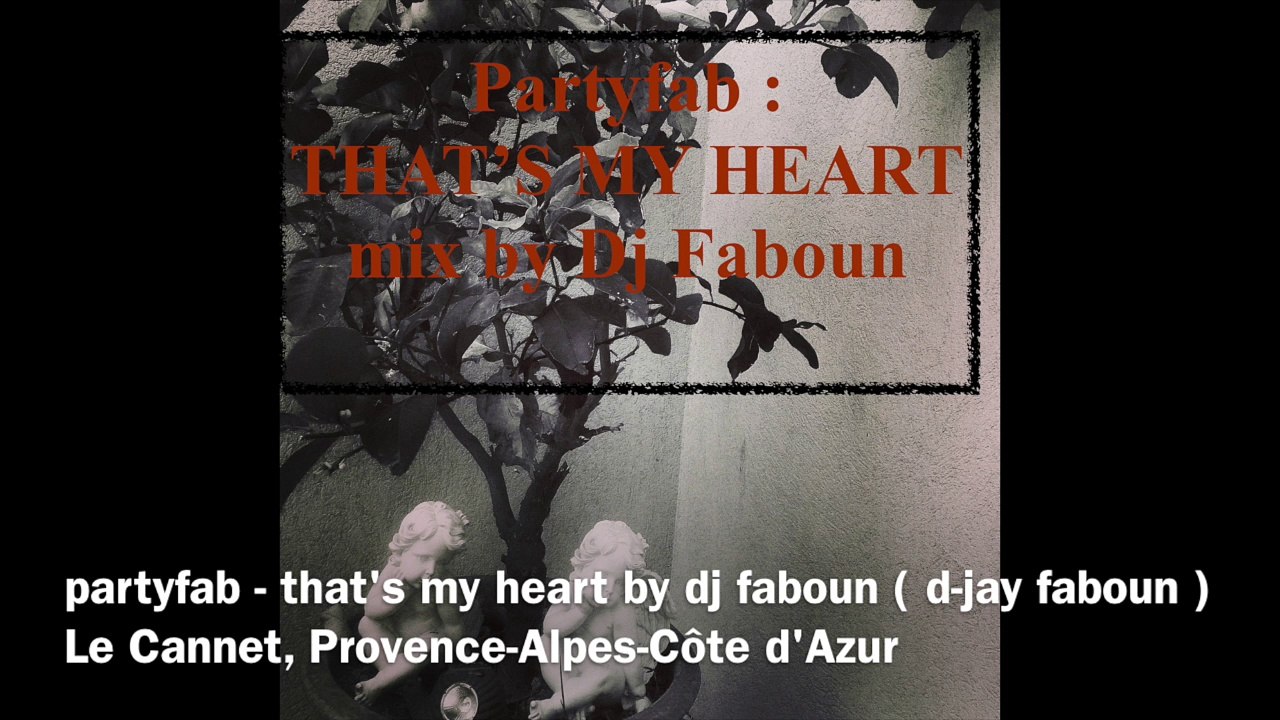 partyfab - that's my heart by dj faboun ( d-jay faboun )