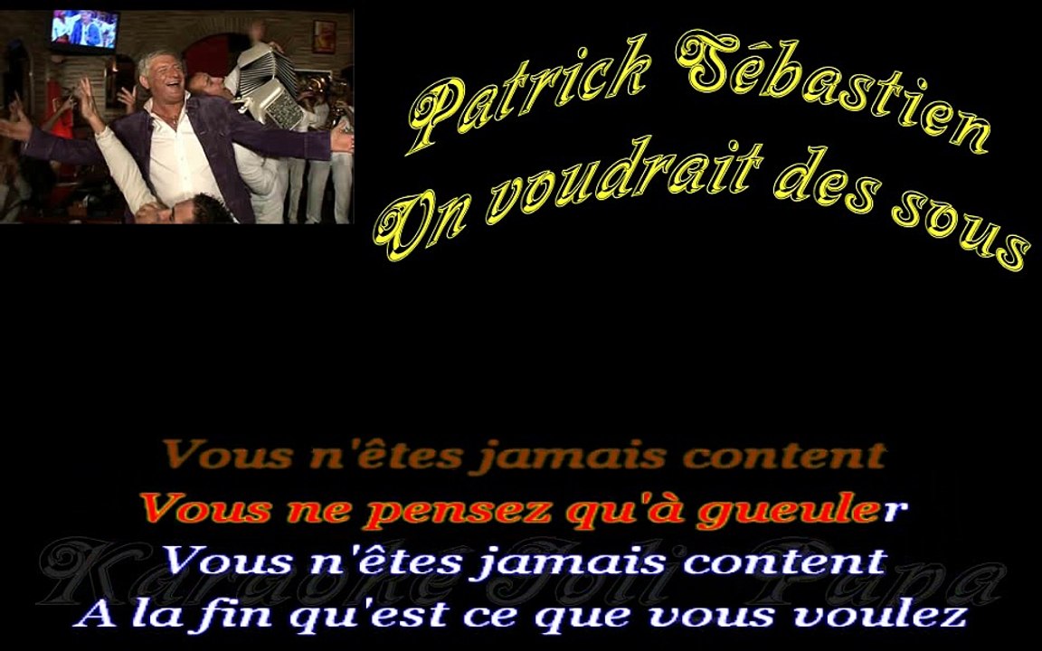 Patrick Sébastien - On voudrait des sous - Karaoké Joli_Papa