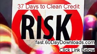 My 37 Days To Clean Credit Review (plus instant access)