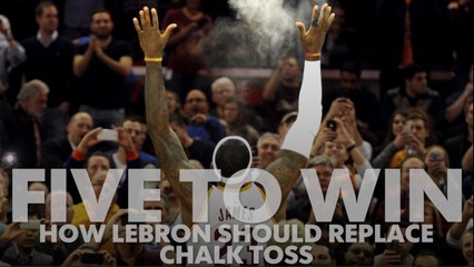Five to Win: How LeBron should replace the chalk toss