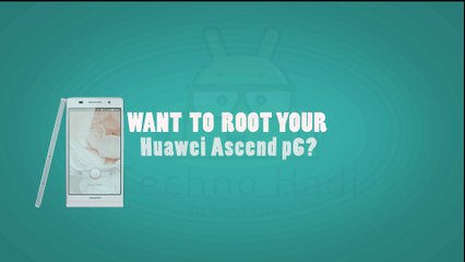 Root Huawei Ascend P6 [Easy Method]