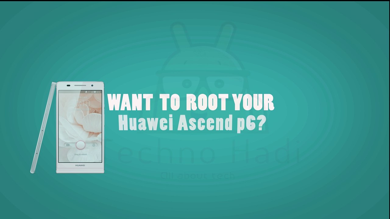 Root Huawei Ascend P6 [Easy Method]