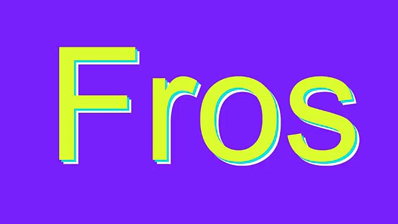 How to Pronounce Fros