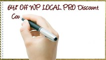 64% Off WP LOCAL PRO Discount Coupon Code! Limited Time Offer!