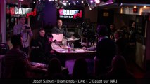 Josef Salvat - Diamonds - Live - C'Cauet sur NRJ