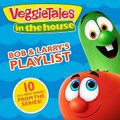 VeggieTales - VeggieTales In the House: Bob & Larry's Playlist ♫ ZIP Album ♫