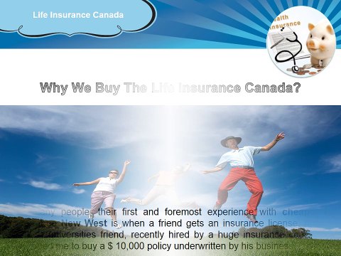 Why We Buy The Life Insurance Canada?