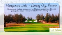 Montgomerie Links -Vietnam - Golf Primo