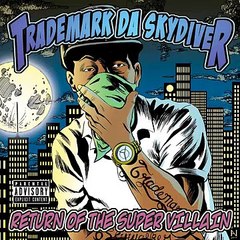 Trademark Da Skydiver - Return of the Super Villain ♫ ZIP Album ♫