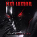 Tim Ismag - Supervillains ♫ 320 kbps ♫
