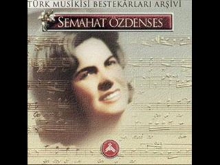 Semahat Özdenses - Açmam Açamam