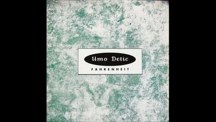 Umo Detic- Fahrenheit (A) (1990)