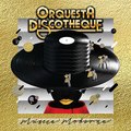 Orquesta Discotheque - Música Moderna ♫ Download Album Leak ♫