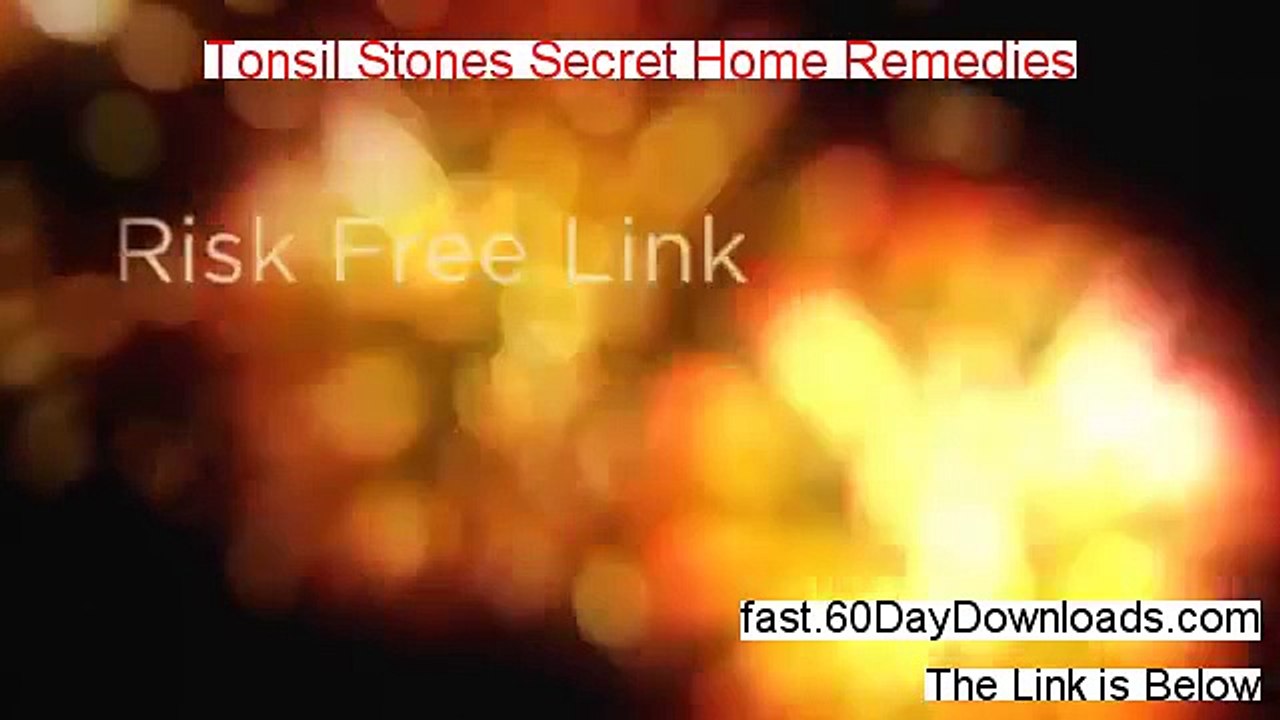 Tonsil Stones Secret Home Remedies Review 2014 - Unbiased Reviews